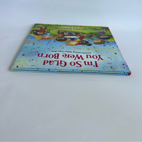 I’m So Glad You Were Born, Celebrating who you are by Ainsley Earhardt hardcover - Picture 12 of 16